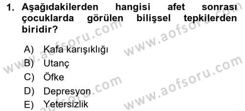 Afet Psikolojisi ve Sosyolojisi Dersi 2018 - 2019 Yılı 3 Ders Sınav Soruları 1. Soru