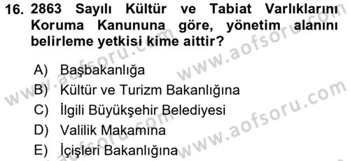 Arkeolojik Alan Yönetimi Dersi 2015 - 2016 Yılı (Vize) Ara Sınav Soruları 16. Soru