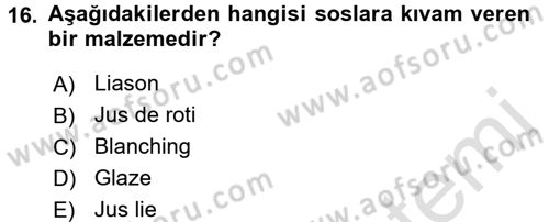 Temel Mutfak Teknikleri Dersi 2017 - 2018 Yılı (Vize) Ara Sınav Soruları 16. Soru