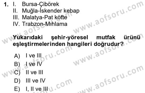 Yöresel Mutfaklar Dersi 2018 - 2019 Yılı (Final) Dönem Sonu Sınav Soruları 1. Soru