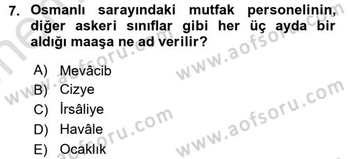 Osmanlı Mutfağı Dersi 2024 - 2025 Yılı (Vize) Ara Sınav Soruları 7. Soru
