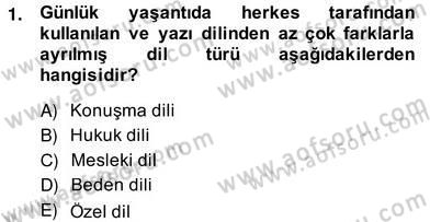 Hukuk Dili Ve Adli Yazışmalar Dersi 2013 - 2014 Yılı (Vize) Ara Sınav Soruları 1. Soru