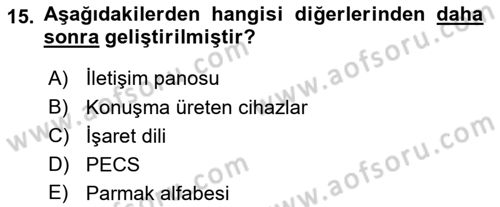 Özel Gereksinimli Bireyler İçin Afet ve Acil Durum Yönetimi Dersi 2024 - 2025 Yılı (Final) Dönem Sonu Sınav Soruları 15. Soru