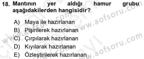 Temel Mutfak Teknikleri Dersi 2017 - 2018 Yılı (Final) Dönem Sonu Sınav Soruları 18. Soru