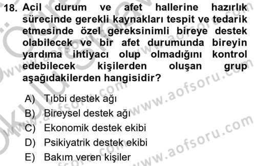 Özel Gereksinimli Bireyler İçin Afet ve Acil Durum Yönetimi Dersi 2018 - 2019 Yılı Yaz Okulu Sınav Soruları 18. Soru