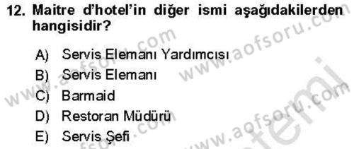 Yiyecek Ve İçecek İşletmeciliği Dersi 2021 - 2022 Yılı (Vize) Ara Sınav Soruları 12. Soru