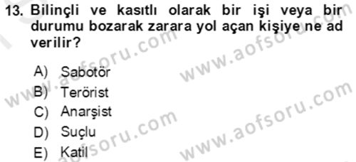 Acil Durum Ve Afet Yönetimi Planları Dersi 2018 - 2019 Yılı (Final) Dönem Sonu Sınav Soruları 13. Soru