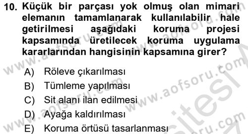 Arkeolojik Alan Yönetimi Dersi 2016 - 2017 Yılı (Final) Dönem Sonu Sınav Soruları 10. Soru