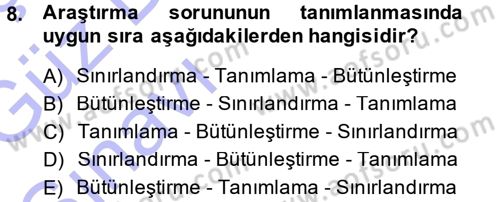 Sosyal Bilimlerde Araştırma Yöntemleri Dersi 2014 - 2015 Yılı (Vize) Ara Sınav Soruları 8. Soru