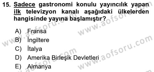 Gastronomi Ve Medya Dersi 2023 - 2024 Yılı (Vize) Ara Sınav Soruları 15. Soru