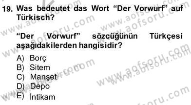 Almanca 4 Dersi 2013 - 2014 Yılı (Vize) Ara Sınav Soruları 19. Soru