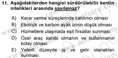 Kent, Planlama ve Afet Risk Yönetimi Dersi 2017 - 2018 Yılı (Final) Dönem Sonu Sınav Soruları 11. Soru