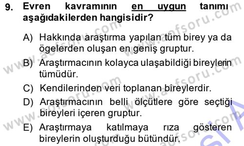 Sosyal Bilimlerde Araştırma Yöntemleri Dersi 2013 - 2014 Yılı (Final) Dönem Sonu Sınav Soruları 9. Soru