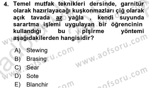 Temel Mutfak Teknikleri Dersi 2017 - 2018 Yılı (Vize) Ara Sınav Soruları 4. Soru