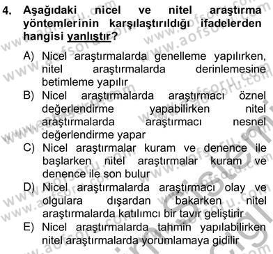 Bilimsel Araştırma Yöntemleri Dersi 2012 - 2013 Yılı (Vize) Ara Sınav Soruları 4. Soru