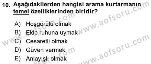 Arama Kurtarma Bilgisi ve Etik Değerler Dersi 2019 - 2020 Yılı (Vize) Ara Sınav Soruları 10. Soru