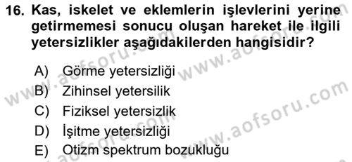 Özel Gereksinimli Bireyler İçin Afet ve Acil Durum Yönetimi Dersi 2021 - 2022 Yılı Yaz Okulu Sınav Soruları 16. Soru