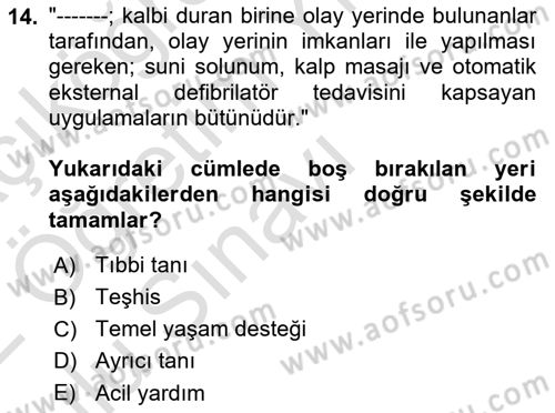 Afet Tıbbı ve Yönetim İlkeleri Dersi 2021 - 2022 Yılı Yaz Okulu Sınav Soruları 14. Soru