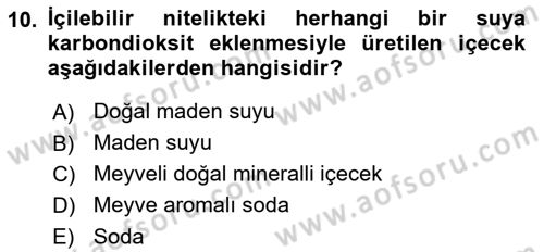 İçecek Bilgisi Dersi 2023 - 2024 Yılı Yaz Okulu Sınav Soruları 10. Soru