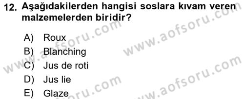 Temel Mutfak Teknikleri Dersi 2016 - 2017 Yılı (Vize) Ara Sınav Soruları 12. Soru