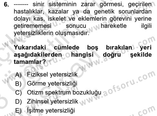 Özel Gereksinimli Bireyler İçin Afet ve Acil Durum Yönetimi Dersi 2022 - 2023 Yılı Yaz Okulu Sınav Soruları 6. Soru