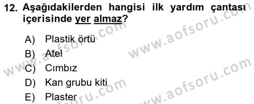Arama Kurtarma Bilgisi ve Etik Değerler Dersi 2023 - 2024 Yılı (Vize) Ara Sınav Soruları 12. Soru