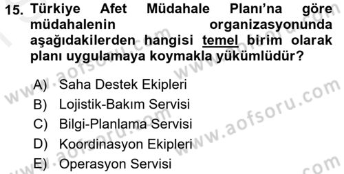 Afet Yönetimi 1 Dersi 2017 - 2018 Yılı (Final) Dönem Sonu Sınav Soruları 15. Soru