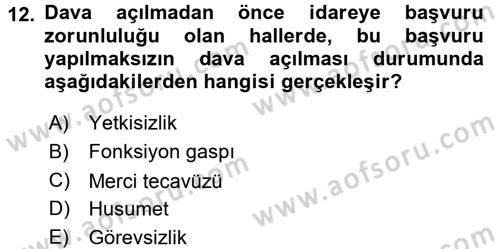 İdari Yargı Dersi 2015 - 2016 Yılı Tek Ders Sınav Soruları 12. Soru