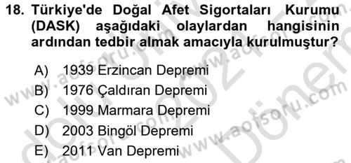 Afet Ekonomisi Ve Sigortacılığı Dersi 2021 - 2022 Yılı (Final) Dönem Sonu Sınav Soruları 18. Soru