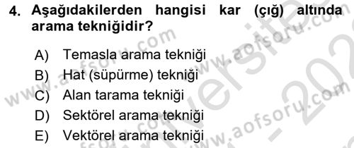 Arama Kurtarma Bilgisi ve Etik Değerler Dersi 2021 - 2022 Yılı (Final) Dönem Sonu Sınav Soruları 4. Soru