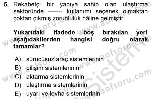 Acil Durum ve Afetlerde Ulaştırma Yönetimi ve Uygulamaları Dersi 2023 - 2024 Yılı (Final) Dönem Sonu Sınav Soruları 5. Soru