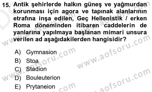 Anadolu Arkeolojisi Dersi 2017 - 2018 Yılı 3 Ders Sınav Soruları 15. Soru