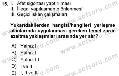 Afet Yönetimi 1 Dersi 2022 - 2023 Yılı (Vize) Ara Sınav Soruları 15. Soru