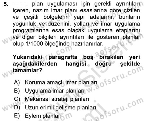 Kent, Planlama ve Afet Risk Yönetimi Dersi 2021 - 2022 Yılı (Vize) Ara Sınav Soruları 5. Soru