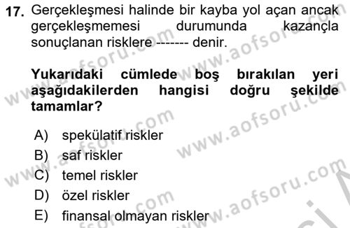Afet Ekonomisi Ve Sigortacılığı Dersi 2018 - 2019 Yılı Yaz Okulu Sınav Soruları 17. Soru