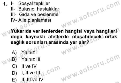 Afet Yönetiminde Sağlık Hizmetleri Dersi 2022 - 2023 Yılı (Final) Dönem Sonu Sınav Soruları 1. Soru