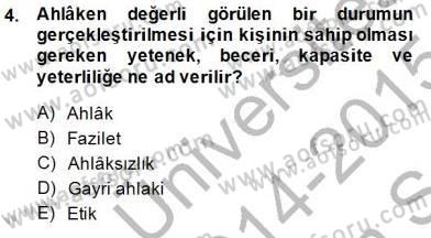 Adalet Meslek Etiği Dersi 2014 - 2015 Yılı (Vize) Ara Sınav Soruları 4. Soru