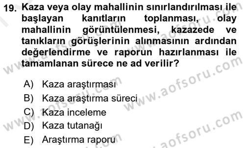 Acil Durum ve Afetlerde Ulaştırma Yönetimi ve Uygulamaları Dersi 2018 - 2019 Yılı (Final) Dönem Sonu Sınav Soruları 19. Soru