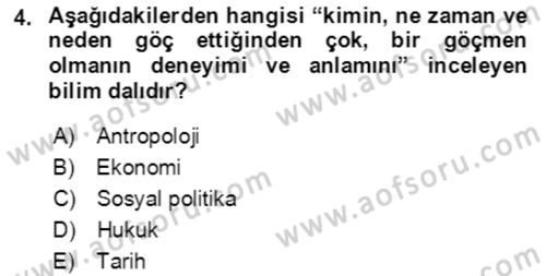 Göç Ve Göçmen Sorunları Dersi 2022 - 2023 Yılı Yaz Okulu Sınav Soruları 4. Soru