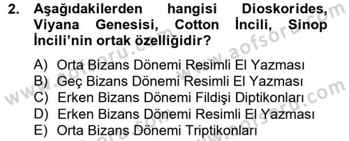 Ortaçağdan Günümüze Anadolu Uygarlıkları Dersi 2014 - 2015 Yılı Tek Ders Sınav Soruları 2. Soru
