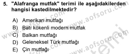Türk Mutfak Kültürü Dersi 2023 - 2024 Yılı Yaz Okulu Sınav Soruları 5. Soru