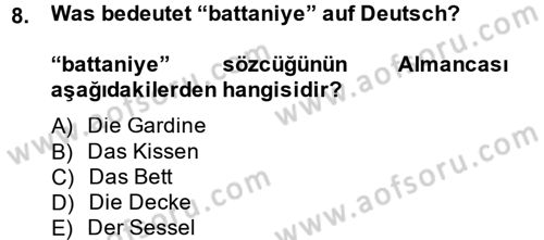 Almanca 2 Dersi 2012 - 2013 Yılı (Vize) Ara Sınav Soruları 8. Soru