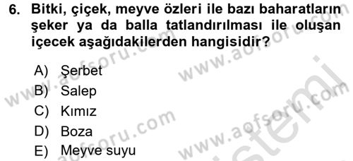 İçecek Bilgisi Dersi 2016 - 2017 Yılı (Final) Dönem Sonu Sınav Soruları 6. Soru