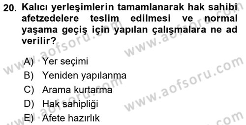 Afet Yönetimi 1 Dersi 2023 - 2024 Yılı Yaz Okulu Sınav Soruları 20. Soru