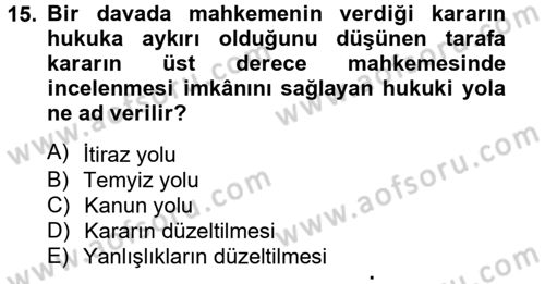 İdari Yargı Dersi 2012 - 2013 Yılı (Final) Dönem Sonu Sınav Soruları 15. Soru