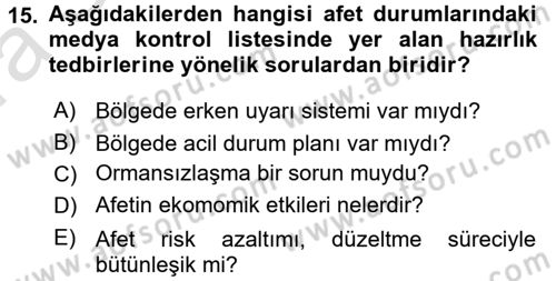 Acil Durum ve Afet Farkındalık Eğitimi Dersi 2017 - 2018 Yılı (Vize) Ara Sınav Soruları 15. Soru