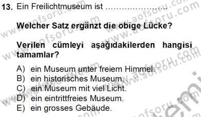 Turizm İçin Almanca 2 Dersi 2013 - 2014 Yılı Tek Ders Sınav Soruları 13. Soru
