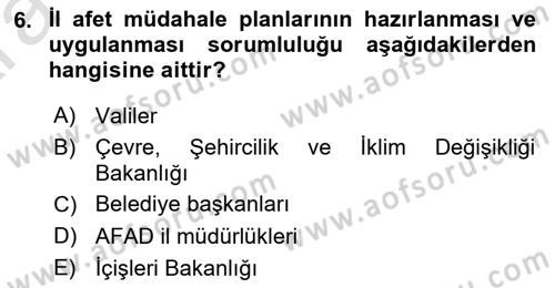 Acil Durum Ve Afet Yönetimi Planları Dersi 2024 - 2025 Yılı (Vize) Ara Sınav Soruları 6. Soru
