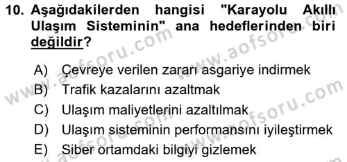 Acil Durum ve Afetlerde Ulaştırma Yönetimi ve Uygulamaları Dersi 2020 - 2021 Yılı Yaz Okulu Sınav Soruları 10. Soru