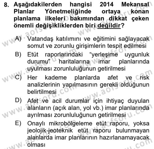 Kent, Planlama ve Afet Risk Yönetimi Dersi 2021 - 2022 Yılı (Final) Dönem Sonu Sınav Soruları 8. Soru